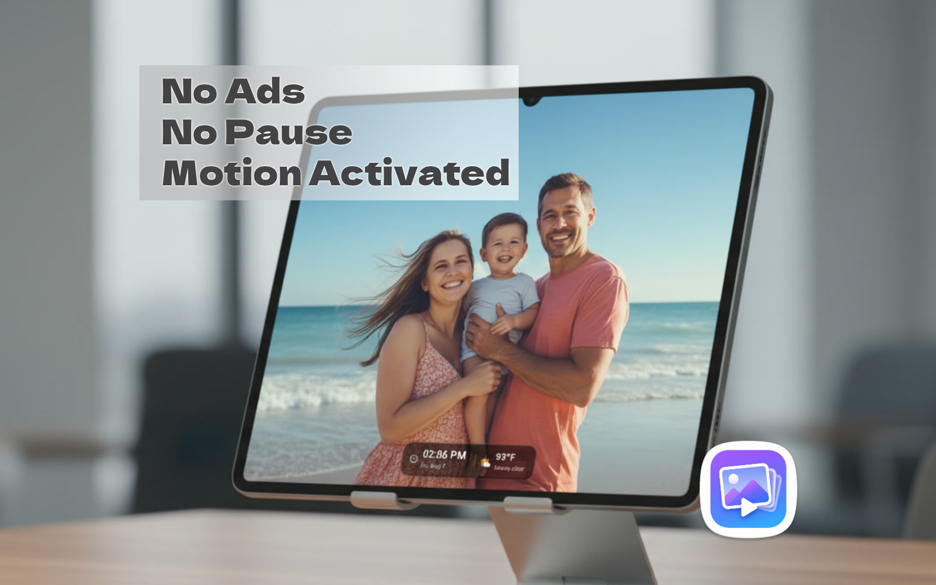 Photo Slider showing a full-screen family beach photo with time and weather overlay, no ads, no pause, motion activated